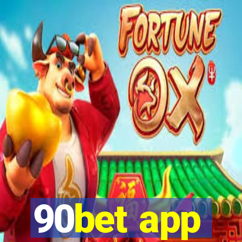 90bet app